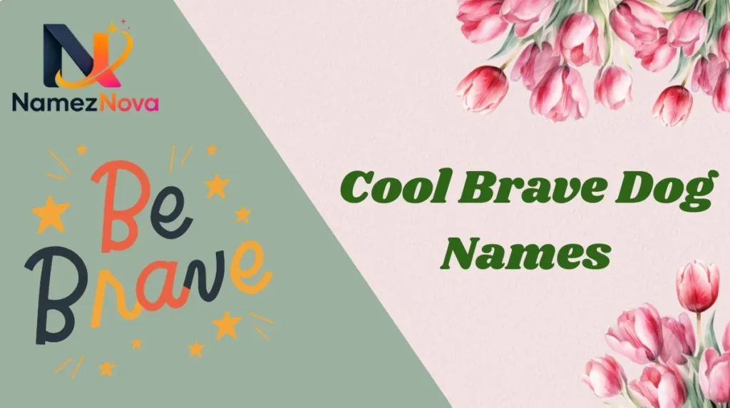 Cool Brave Dog Names