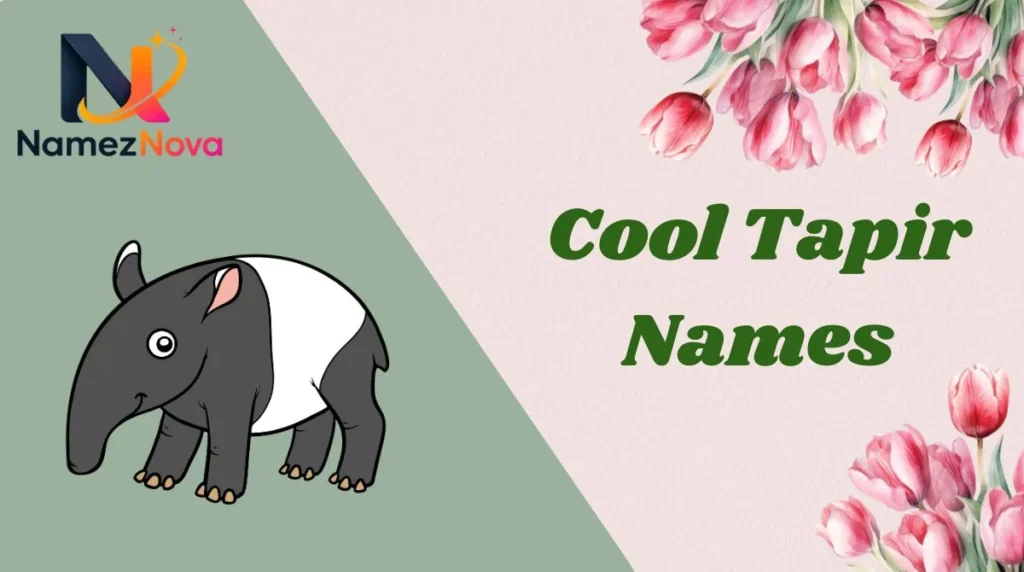 Cool Tapir Names