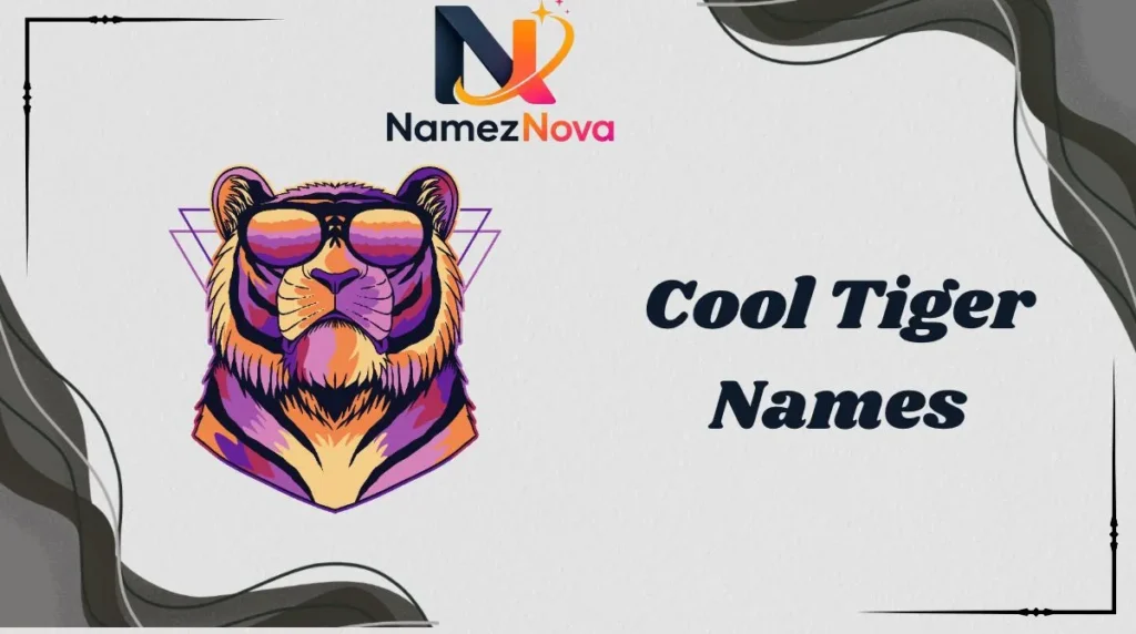 Cool Tiger Names