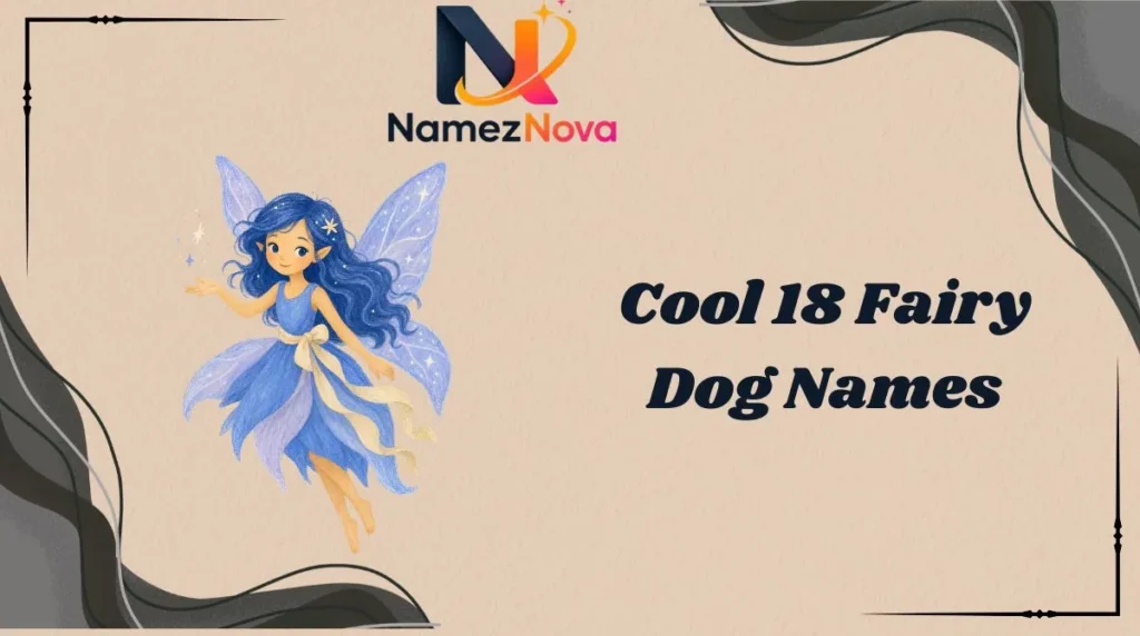 Cool 18 Fairy Dog Names