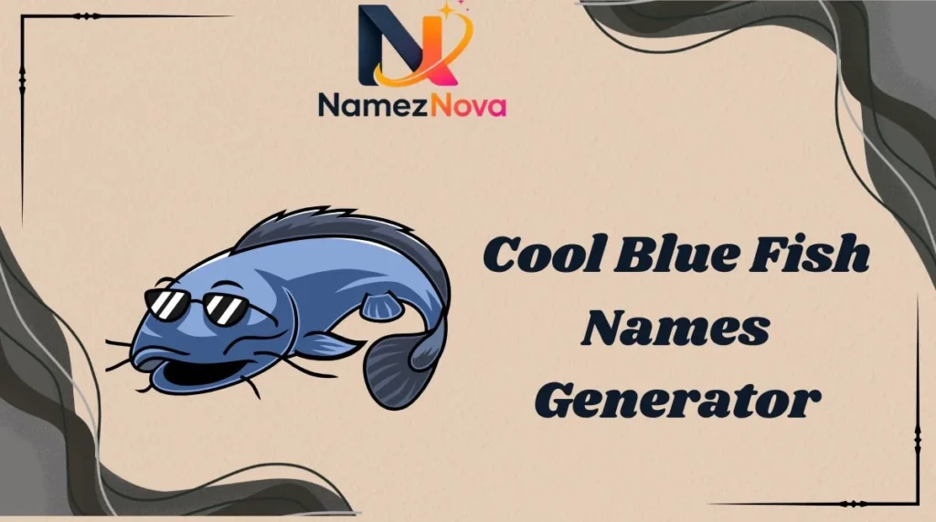 Cool Blue Fish Names Generator