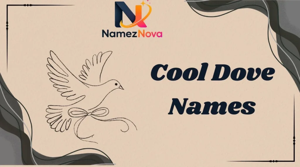 Cool Dove Names