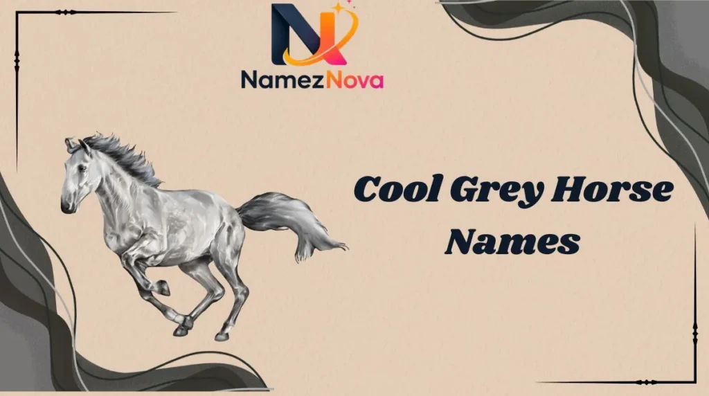 Cool Grey Horse Names