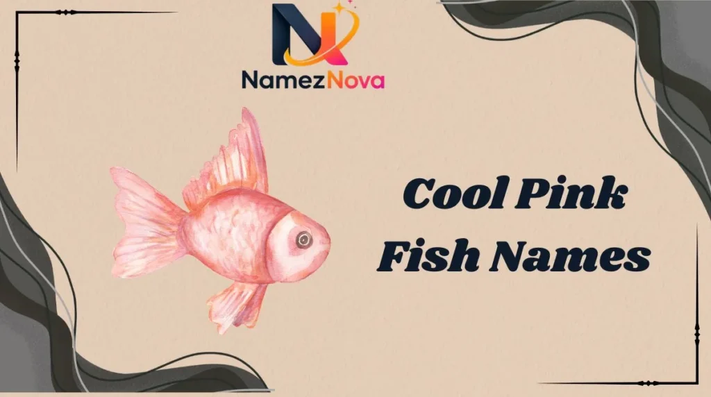Cool Pink Fish Names
