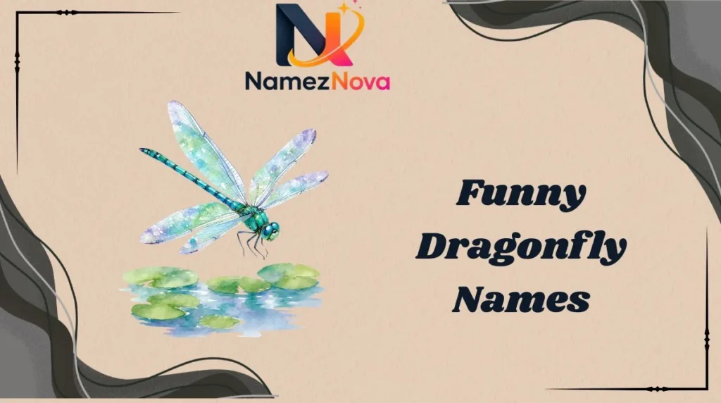 Funny Dragonfly Names