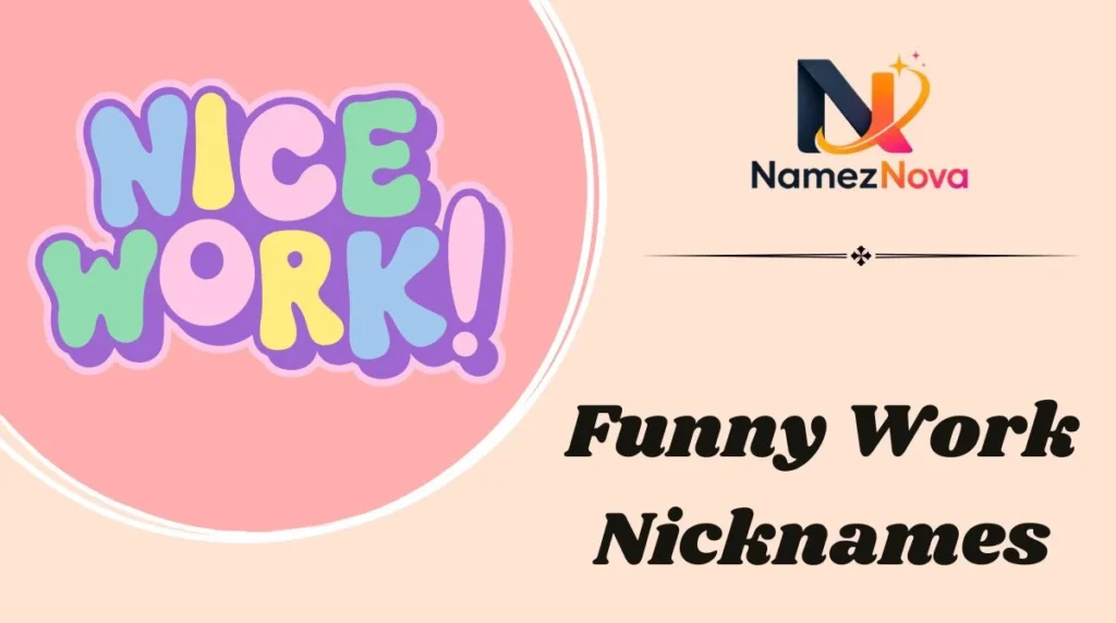 Funny Work Nicknames