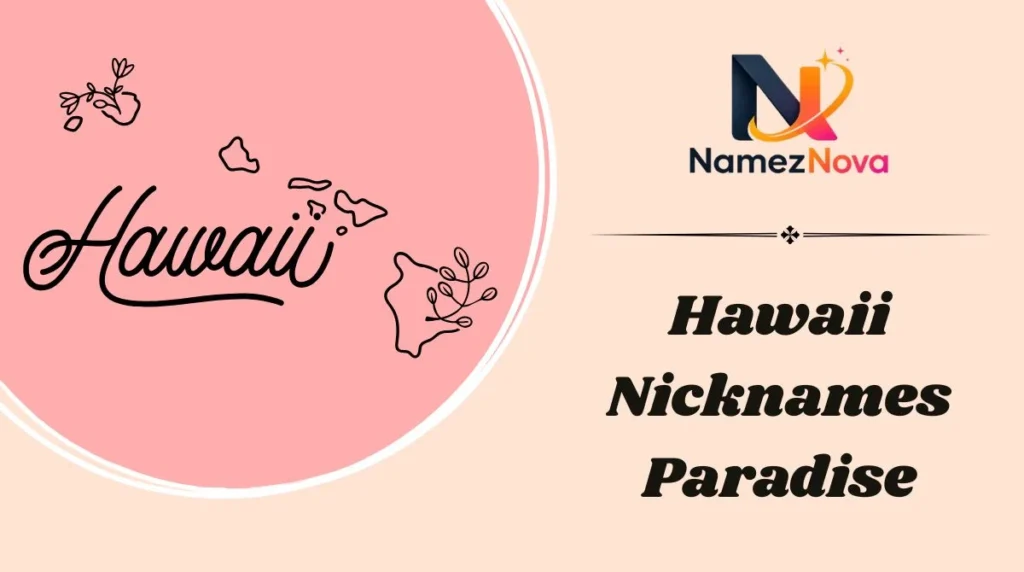 Hawaii Nicknames Paradise