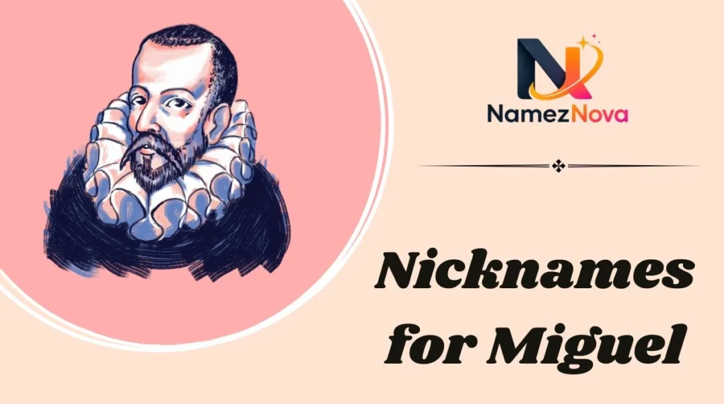 Nicknames for Miguel