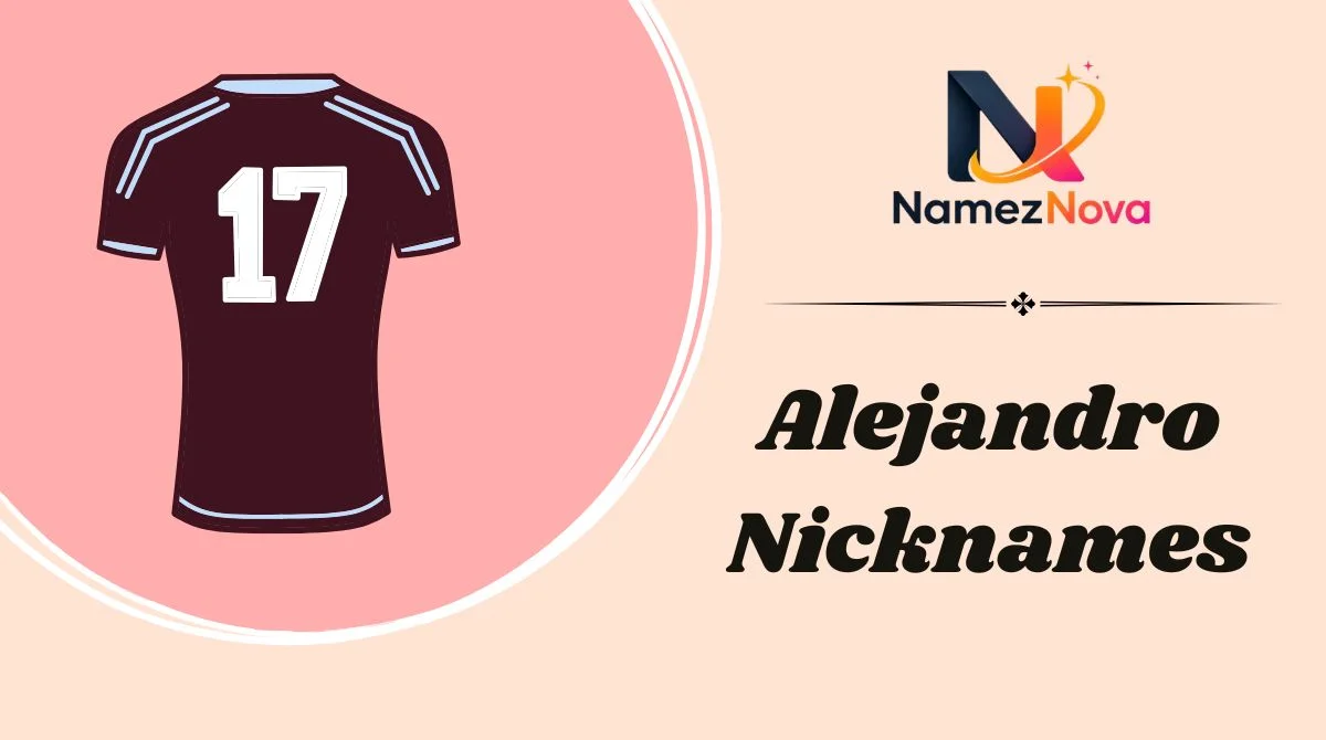 Alejandro Nicknames