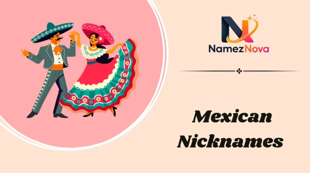 Mexican Nicknames