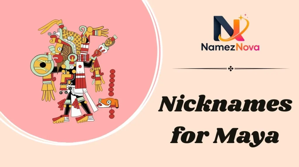 Nicknames for Maya