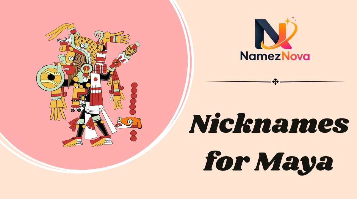 Nicknames for Maya